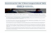 Seminario de Ciberseguridad SEL - sica.es · PDF fileSeminario de Ciberseguridad SEL Octubre 26 y 27 de 2017 · Universidad de León Escuela Técnica y Superior de Minas y Energía
