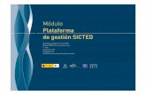 Plataforma de gestión SICTED · PDF file2 Plataforma de Gestión SCTE destinos. Plan de acciones 08/12 Modelo SICTED: Plan formativo 4 ciclos 3er ciclo Versión: 01_2010 Dispositivas: