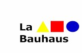 La Bauhaus - aducarte.weebly.comaducarte.weebly.com/uploads/5/1/2/7/5127290/20._bauhouse.pdf · Gropius deja la Bauhaus y el arquitecto Hannes Meyer se convierte en su ... Gyorgy