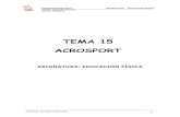 TEMA 15 ACROSPORT - efcsc.files. · PDF fileEl Acrosport es una disciplina que está incluida dentro del ... desplazamientos entre tales figuras posibilitan un diseño coreográfico