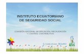 INSTITUTO ECUATORIANO DE SEGURIDAD SOCIALcontadoresguayas.org/laboral/Ley del Seguro Social.pdf · personal patronal total seguro general de pensiones 6,64 3,10 9,74 de salud 5,71