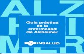 Guía práctica de Alzheimer - · PDF fileo Atrofia cerebral: ... depresión, incontinencia emocional y otros déficits subcorticales que incluyen retardo psico-motor y función de
