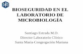 BIOSEGURIDAD EN EL LABORATORIO DE · PDF fileBioseguridad en el Laboratorio de Microbiología Agente Infeccioso (Microorganismo) Virulencia Dosis Infectante Forma de contagio (ruta