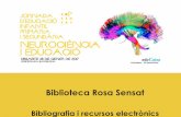 Biblioteca Rosa · PDF filePizarro de Zulliger, Beatriz. Neurociencia y educación. Madrid : La Muralla, cop. 2003 (Aula abierta) ... “Manual d'instruccions del cervell humà”