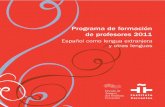 Español como lengua extranjera y otras lenguascfp.cervantes.es/imagenes/File/programa_completo_2011.pdf · los profesores de español como lengua extranjera, ... el aprendizaje en