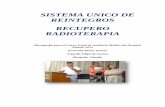 SISTEMA UNICO DE REINTEGROS RECUPERO RADIOTERAPIAauditoriamedicahoy.com.ar/biblioteca/SISTEMA UNICO DE REINTEGRO… · La radioterapia externa se ... dichos tejidos no tumorales reciben