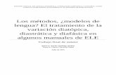 Los métodos, ¿modelos de lengua? El tratamiento de la ... · PDF fileMÁSTER OFICIAL EN LENGUA ESPAÑOLA, LITERATURA HISPÁNICA Y ESPAÑOL COMO ... consuetudinarias (castellana,