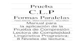 Formas Paralelas · PDF filePrueba C.L.P Formas Paralelas Felipe Alliende - Mabel Condemarin – Neva Milicic Manual para la aplicación de la Prueba de Compresión Lectora de
