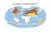 CLIMES TEMPERATS - iescanpuig.com superfície de la terra. ... predomina la alzina i el pi. Sotabosc format per ... El clima continental ocupa extenses àrees