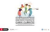 FEM PINYA CONTRA EL CANVI CLIMÀTIClameva.barcelona.cat/barcelona-pel-clima/sites/default/files/... · El clima està canviant ... Els gasos amb efecte d’hivernacle són els que