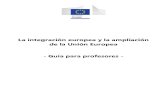 La integración europea y la ampliación de la Unión Europea ... · PDF fileestudiantes a implicarse en el tema de la integración europea y la ... Fotocopia de la ficha de trabajo