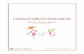 PROJECTE EDUCATIU DE CENTRE - turodeguiera.catturodeguiera.cat/bloc/wp-content/uploads/2017/05/PEC.pdf · 8.3 El projecte de convivència 8.4 El pla d’acollida 9 L’acció tutorial