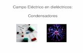 Campo Eléctrico en dieléctricos: Condensadoresapuertas/docencia/dielectricos.pdf · Condensadores: Condensadores electrolíticos Cambia la capacidad del condensador al pulsar ...