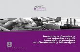 Incentivos fiscales y su relación con la inversión ... · PDF fileI. Los Incentivos Fiscales en Guatemala y Nicaragua ... la renta para empresas nuevas ... tipos de incentivos para