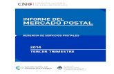 Informe Mercado Postal 3 trimestre 2014 - · PDF fileSi el destinatario no se encuentra se deja un Aviso de Visita, ... ANEXOS . 14 Facturación Postal ... Carta Simple 25,80% Carta