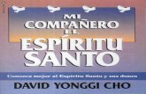 DAVID YO - · PDF file8 Mi compañero el Espíritu Santo. Como consecuencia del conflicto coreano, la desesperación del pueblo era tan evidente que comprendí que quienes deseaban