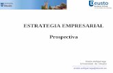 ESTRATEGIA EMPRESARIAL · PDF fileObjetivos / Contenidos :-Introducir brevemente la prospectiva - Presentar métodos, estrategias e instrumentos de la prospectiva... - Método para