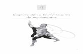 Exploración e improvisación de movimientos - · PDF file6 Coreografía • Combinaciones de movimientos de las clases técnicas de danza. • Trayectorias marcadas en el suelo o