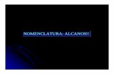 NOMENCLATURA: ALCANOS!! - quimica.udea.edu.coquimica.udea.edu.co/~pipelion/organica1/nomenclatura.pdf · Al igual que con los esteres, se identifica la parte derivada del ácido carboxílico,