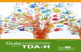 Guía para padres y profesionales de la educación y la ... · PDF fileGuía para padres y profesionales de la educación y la medicina sobre el TDA-H que la superación del TDA-H