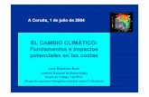 EL CAMBIO CLIMÁTICO: Fundamentos e impactos · PDF fileEL CAMBIO CLIMÁTICO: Fundamentos e impactos potenciales en las costas Luis Balairón Ruiz Instituto Nacional de Meteorología