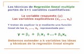 regresión lineal múltiple - web.uam.esweb.uam.es/personal_pdi/ciencias/cifus/biologia/metodos/ME4.pdf · Y dos requisitos adicionales •n > k+1 El modelo depende de k+2 parámetros.