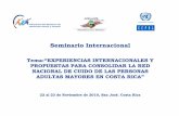 Tema:Tema:“EXPERIENCIAS INTERNACIONALES Y …dds.cepal.org/eventos/presentaciones/2010/1122/FernandoMorales-ppt… · ADULTAS MAYORES EN COSTA RICA ... Red de Atención Integral