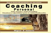 COACHING PERSONAL: (Para el desarrollo individual y ser ...api.ning.com/.../CoachingpersonalMiguelDAddario.pdf · Analiza, en la primer parte del libro, qué es el Coaching?, como