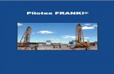 Pilotes FRANKI -  · PDF fileEl PROCESO FRANKI® La ejecución de los pilotes Franki realizado con nuestros equipos adecuados es muy versátil y per-mite una gran variedad de