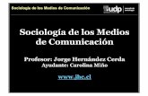 Sociología de los Medios de Comunicación - JHC New · PDF fileLas implicaciones de este modelo son: 1. El aislamiento, la individualidad, la falta de interacción, la pasividad.