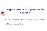 Algoritmos y Programación Clase 7 - · PDF fileAlgoritmos y Programación Clase 7 TDU (Tipos de datos Definidos por el Usuario) ... en las variables, puede estipular que Visual Basic