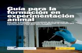 Guía para la formación en experimentación animal - CNBtransimp/guia_formacion_iclas.pdf · Director de Actividades Europeas AAALAC International. ... que les permita realizar ...