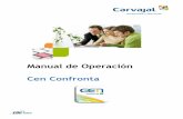 Manual de Operación Cen Confronta - carvajaltys.com.mxcarvajaltys.com.mx/wp-content/uploads/2016/11/Manual-Usuario-Cen... · Requisitos de instalación El Cen confronta no requiere