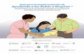 Guía para la Implementación de Ayudando a los Bebés a ... · PDF file• El rotafolio para el Facilitador ... lactancia materna Para muchos bebés, esta atención sencilla es suficiente.