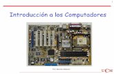 Introducción a los Computadores - · PDF fileOfimática (MS-Office, Contaplus, D-Base ... Modelo Von Neumann Arquitectura Von ... – Búsqueda de la instrucción en memoria (Fetch)