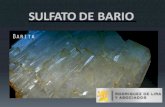 SULFATO DE BARIO - petrominerenergy.competrominerenergy.com/pdf/PRESENTACION BARITA.pdf · BARITA: •La “Barita” es un mineral no metálico, cuya fórmula química es BaSO 4.