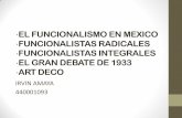 ·EL FUNCIONALISMO EN MEXICO ·FUNCIONALISTAS …arquitecturademexico.weebly.com/uploads/1/3/6/6/13669342/siglo_xx... · FUNCIONALISMO El funcionalismo es un movimiento que nace del