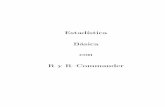 Estadística Básica con R y R–Commanderknuth.uca.es/repos/ebrcmdr/pdf/13marzo/ebrcmdr.pdf · Estadística Básica con R y R–Commander 2a Edición Revisada (Versión Marzo 2013)