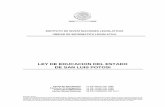 Ley de Educación del Estado de San Luis Potosí - gob.mx · PDF fileH. CONGRESO DEL ESTADO DE SAN LUIS POTOSI INSTITUTO DE INVESTIGACIONES LEGISLATIVAS Descargalas en:   1 LEY