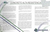 CONCRETO ALTA RESISTENCIA - · PDF fileEl concreto de alta resistencia necesita por lo ... El contenido total de materiales cementantes debe ... Para proyectos de mucha importancia