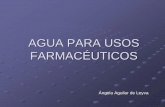 AGUA PARA USOS FARMACÉUTICOS - fluinamics.comfluinamics.com/es/documentacion/tablas/07.agua-usos-farmaceuticos.… · Tipos Agua para ... proteger las membranas de OI o columnas