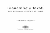 Coaching y Tarot - Corona Borealiscoronaborealis.es/pdf/primPags_coachingTarot_franciscoBenages.pdf · Las imágenes de los Arcanos son ©Tarot de Marsella Camoin-Jodorowsky, ex-