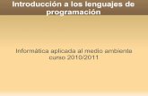 Introducción a los lenguajes de programaciónarantxa.ii.uam.es/~iama/lenguajes.pdf · Informática aplicada al Medio Ambiente 2 Lenguajes de programación y traductores Niveles de