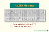 Análisis de trazos - · PDF file2015 FIGO CONSENSUS GUIDELINES ON INTRAPARTUM FETAL MONITORING Normal 110-160 lpm Taquicardia > 160 lpm por más de 10 min (pirexia, epidural, estadíos
