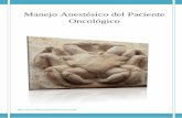 Manejo Anestésico del Paciente Oncológico - files.sld.cufiles.sld.cu/anestesiologia/files/2011/12/manejo-anestesico-del... · 6 contribuyen a la letalidad de las células cancerígenas.