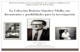 La Colección Roberto Sánchez Vilella: sus documentos y ... · PDF fileDesde La Fortaleza: Un acercamiento a los archivos y bibliotecas de exgobernadores de Puerto Rico La Colección