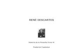 RENÉ DESCARTES -  · PDF fileEl tratado titulado Las pasiones del alma (1649) fue escrito en francés, ... Descartes fue un hombre moderado y de disposición agradable. Se