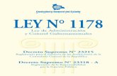 LEY N° 1178 - · PDF fileLEY N° 1178 Ley de Administración y Control Gubernamentales Decreto Supremo N° 23215 Reglamento para el Ejercicio de las Atribuciones de la Contraloría