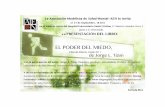 EL PODER DEL MIEDO - · PDF fileLa Asociación Madrileña de Salud Mental–AEN te invita el 27 de Septiembre, 18.30 h en el Salón de Actos del Hospital Universitario Santa Cristina,