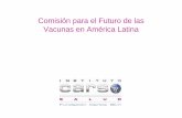 Comisión para el Futuro de las Vacunas en América Latina · PDF fileÍndice temático VACUNACIÓN Derecho Social 1. Vacunación como Derecho Social 2. Objetivos de Desarrollo del
